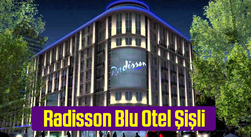 Radisson Blu Otel Şişli 