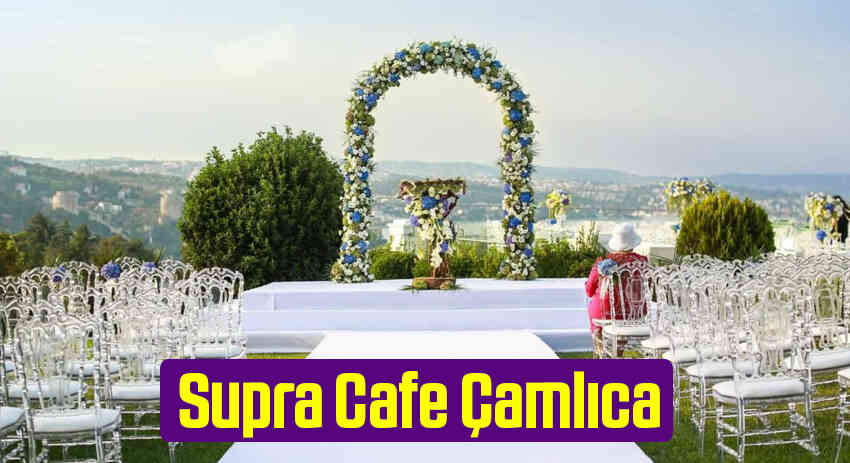 Supra Cafe Çamlıca